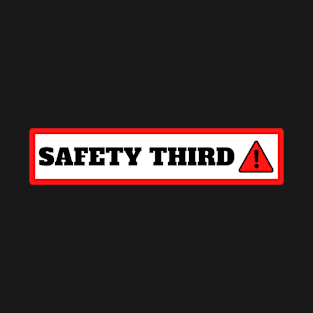 Safety Third T-Shirt