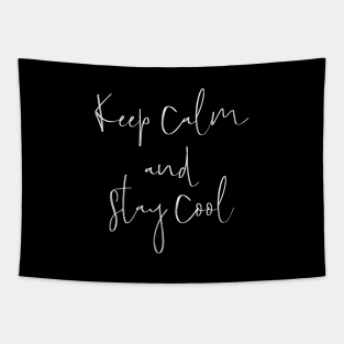 Keep calm and stay cool Tapestry