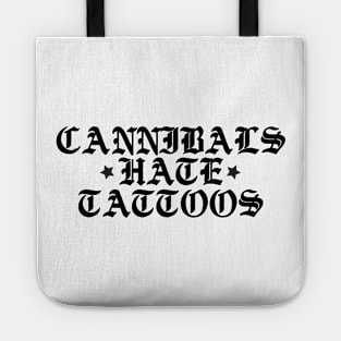 Cannibals Hate Tattoos Tote