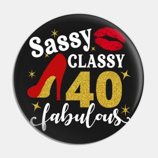 Sassy classy 40 fabulous Pin