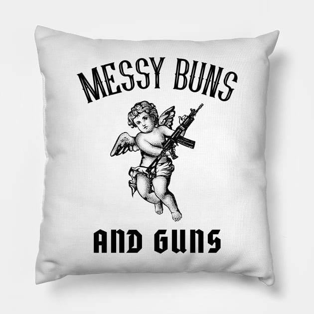 Messy Buns and Guns Gift for Her for Mom for Wife Pillow by BuddyandPrecious