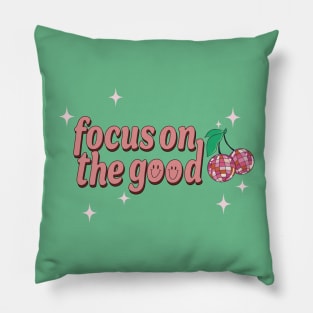 Focus On The Good Disco Cherries Pillow