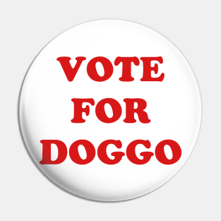 Vote For Doggo Pin