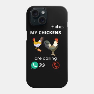 My Chickens Are Calling Rooster Farmer Chicken Fun Phone Case