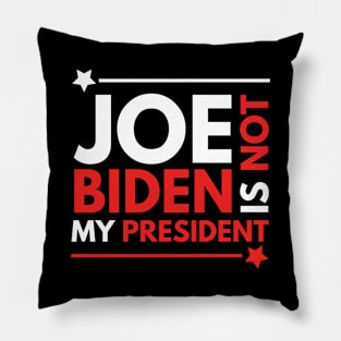 Joe Biden Is Not My President 2020 Pillow