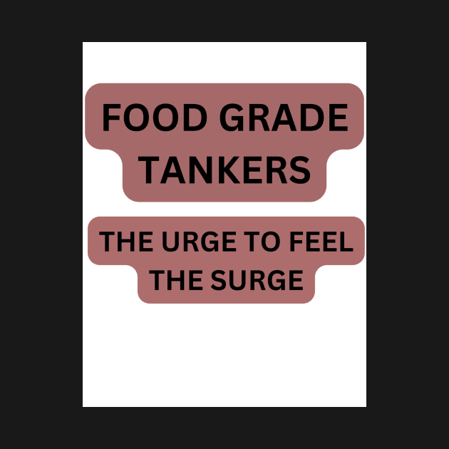 FOOD GRADE TANKER by Big G's Big truck tees and stuff