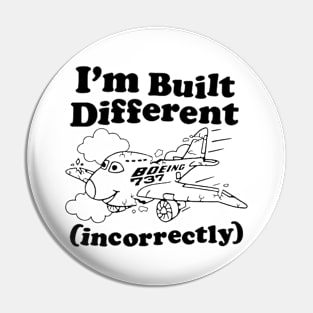 I'm Built Different (Incorrectly) Pin