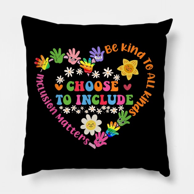 Choose To Include For Autism Teacher Special Education SPED Pillow by Mega-st