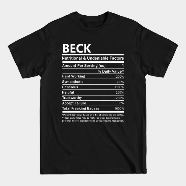 Disover Beck Name T Shirt - Beck Nutritional and Undeniable Name Factors Gift Item Tee - Beck - T-Shirt