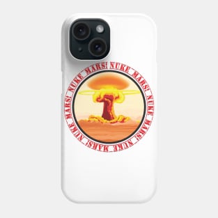 Nuke Mars! Phone Case