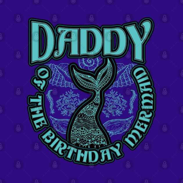 Daddy of the Birthday Mermaid by aneisha