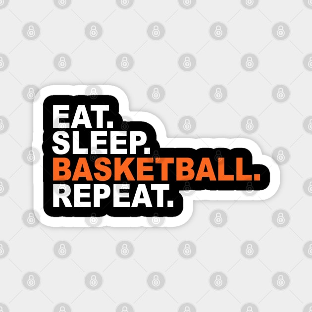 Eat, Sleep, Basketball, Repeat Magnet by Issho Ni