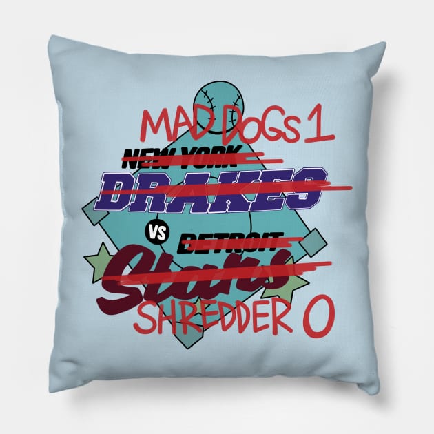 Mad Dogs 1 VS Shredder 0 Pillow by anitasafonova