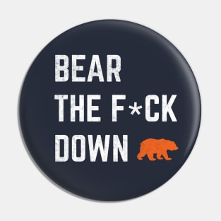 Bear the F*ck Down Pin