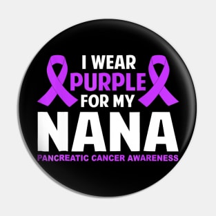 I Wear Purple For My Nana Pancreatic Cancer Pin