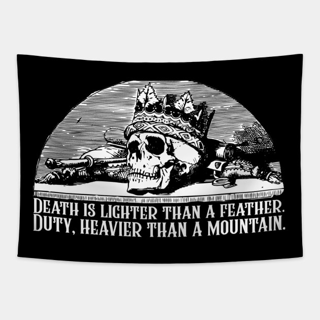 Death Is Lighter Than A Feather Duty Heavier Than a Mountain Wheel of Time Robert Jordan Quote Tapestry by ballhard