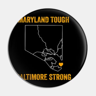 Maryland Tough Baltimore Strong T Pin