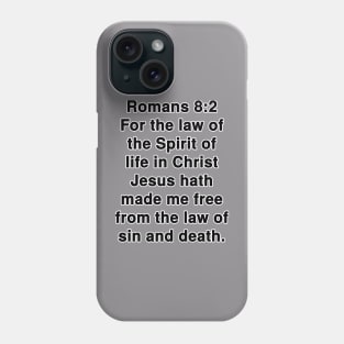 Romans 8:2  King James Version (KJV) Bible Verse Typography Phone Case