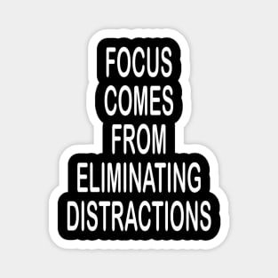 Focus motivational t-shirt idea gift Magnet