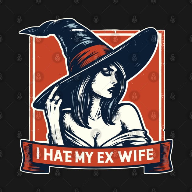 I hate my ex wife witch by TomFrontierArt