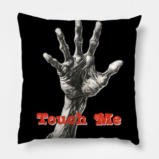 Happy Halloween: Touch Me on a Dark Background Pillow