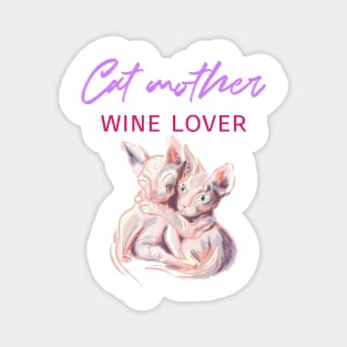 Cat mother wine lover. Two sphynx kittens Magnet