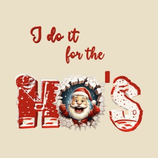 I Do It For The Ho's Funny Christmas Santa T-Shirt