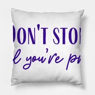 Don't Stop Pillow