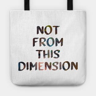 Trippy Quote Not From This Dimension Glitch Art Tote