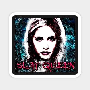 slay queen buffy Magnet