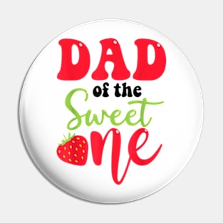 Dad Of The Sweet One Strawberry Summer First Birthday T-Shirt Pin