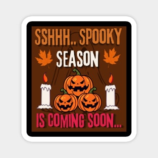 Spooky season is coming soon Magnet