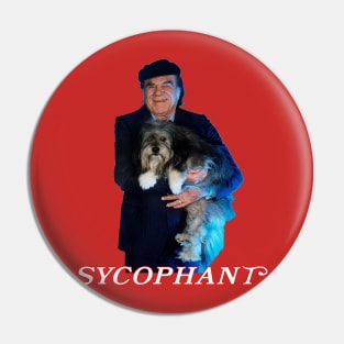 Sycophant Pin