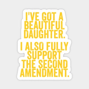 Dad Daughter Shirt, Funny Mens Tshirt, Tshirt for Dads, Fathers Day Gift, Beautiful Daughter, Second Amendment Magnet