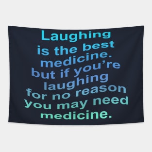 Laughing Is The Best Medicine Tapestry