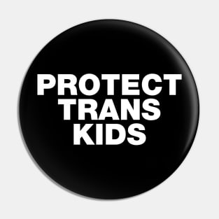 Protect Trans Kids Pin