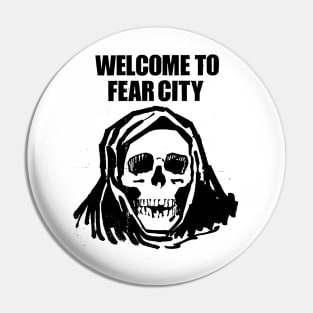 Welcome To Fear City Pin