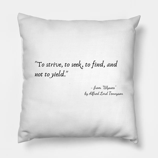 A Poetic Quote from "Ulysses" by Alfred Lord Tennyson Pillow by Poemit