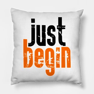 Just begin Pillow