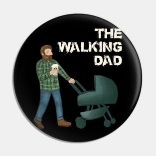 THE WALKING DAD Pin