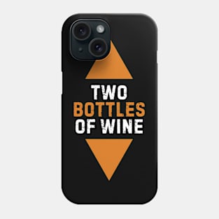 TWO BOTTLES OF WINE Phone Case