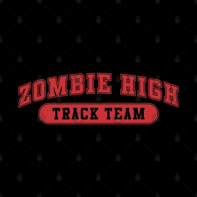 Zombie High Track Team by DavesTees