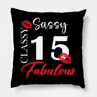 Sassy classy fabulous 15, 15th birth day shirt ideas,15th birthday, 15th birthday shirt ideas for her, 15th birthday shirts Pillow