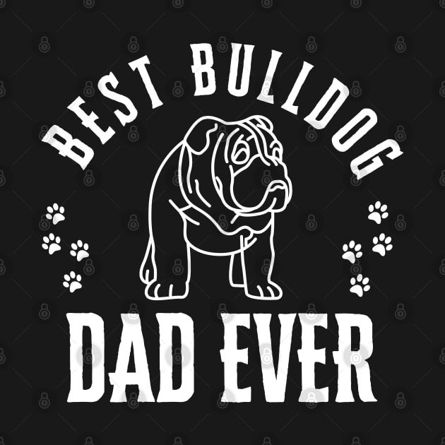 Best Bulldog Ever Funny Quote Vintage Dad by click2print