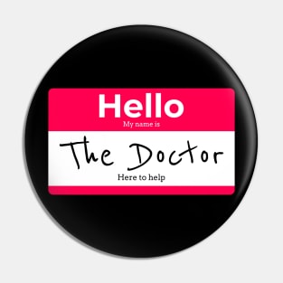 Hello I'm the Doctor Here to Help Pin