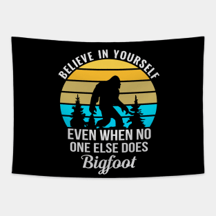 Believe In Yourself Sasquatch Funny Motivational Bigfoot Tapestry