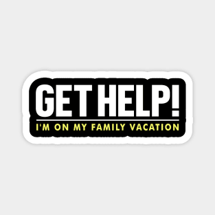 Help! Family Vacation Magnet