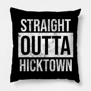 Straight Outta Hicktown Funny Graphic Tee for Hicks Pillow