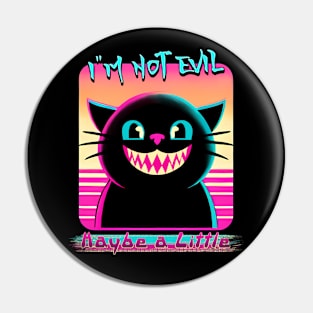 I'm Not Evil "maybe a little Pin