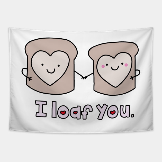 I Loaf You Tapestry by staceyromanart